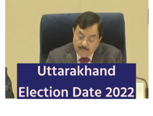 Uttarakhand Election Date 2022