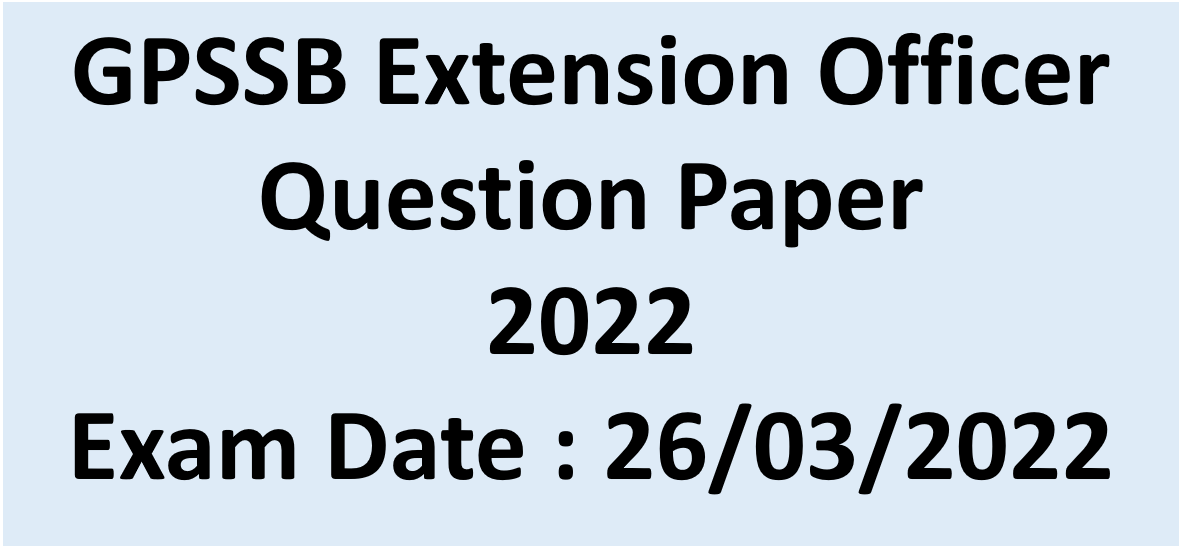 GPSSB Extension Officer Question Paper 2022 (26/03/2022)