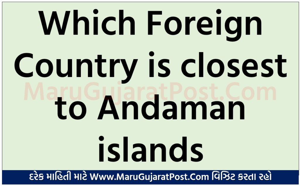 which foreign country is closest to andaman islands