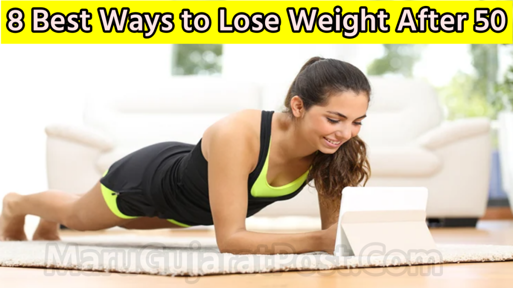 8 Best Ways to Lose Weight After 50