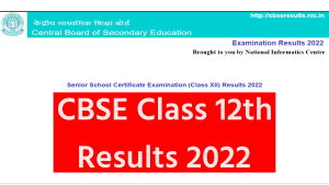 CBSE Class 12th Results 2022