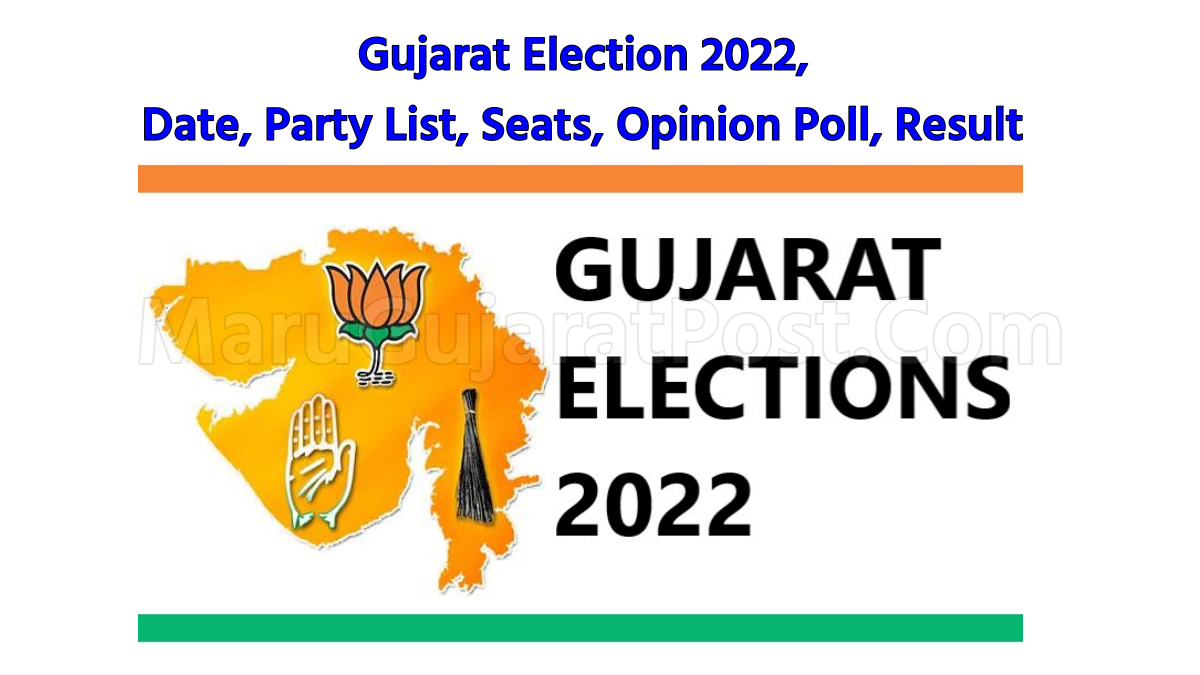 Gujarat Election 2022, Date, Party List, Seats, Opinion Poll, Result