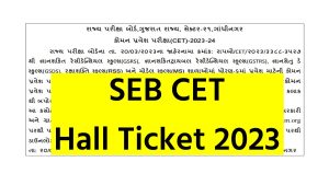 SEB CET Hall Ticket 2023