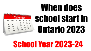 When does school start in Ontario 2023
