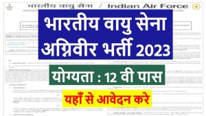 Indian Air Force Agniveer Vayu Bharti 2023