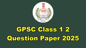 GPSC Class 1 2 Question Paper 2025